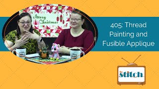 405 Thread Painting and Fusible Applique [upl. by Anaeirb]