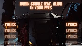 Robin Schulz feat Alida – In Your Eyes LYRICS ☄️ [upl. by Babara394]