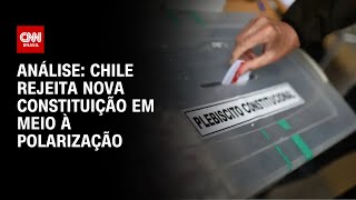 Análise Chile rejeita nova constituição em meio à polarização  WW [upl. by Ayala]