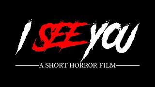 I See You A Short Horror Film SG [upl. by Hux]