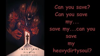 TWENTYONE PILOTS  HEAVYDIRTYSOUL PICK253 LYRIC VIDEO THEY HAVE BEEN TRYING TO WARN US [upl. by Iek]