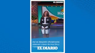 Adamari López dio su despedida oficial de Hoy Día y Telemundo Shorts  El Diario [upl. by Autry]