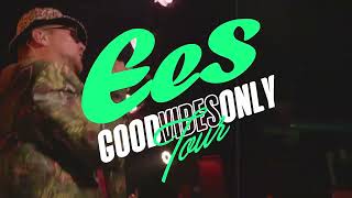 Good Vibes Only TOUR by EES in 2023 [upl. by Bostow593]