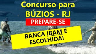 Concurso para BúziosRJ vai sair EDITAL IMINENTE Banca IBAM [upl. by Atirihs765]