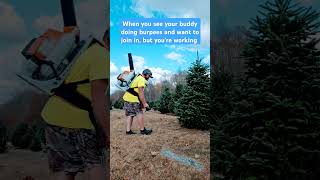 Burpees at work christmastreefarm Burpees goodtimes [upl. by Essy]