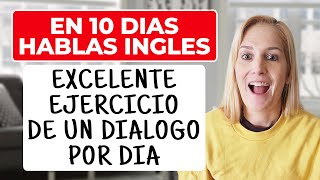 En 10 Días Hablarás Inglés  Excelente Practica de 1 Diálogo por Día [upl. by Aurore]