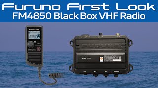 Furuno First Look  FM4850 Black Box VHFDSCAISLoud Hailer [upl. by Adamek102]