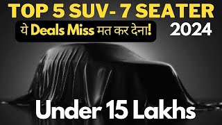 Before Buying Top 5 SUVs 7 Seater in 15 Lakhs [upl. by Poirer586]