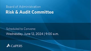 CalPERS Board Meeting  Wednesday June 12  2024 [upl. by Eerot]