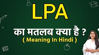 LPA meaning in hindi  LPA ka matlab kya hota hai  Word meaning [upl. by Eidualc333]