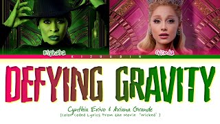 Cynthia Erivo With Ariana Grande Defying Gravity Lyrics Color Coded Lyrics  Wicked [upl. by Aliehc]