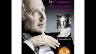 Fabrice Luchini lit Fragments dun discours amoureux  Roland Barthes  Sur Proust [upl. by Channa]