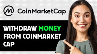 How To Withdraw Money From Coinmarket Cap 2024 Step By Step Guide [upl. by Laddy191]