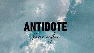 ANTIDOTE  LYRICS VIDEO  KARAN AUJLA NEW SONG ANTIDOTE LYRICS VIDEO  FOUR ME [upl. by Brigitte436]