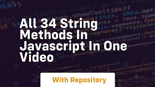 All 34 string methods in javascript in one video [upl. by Dory]