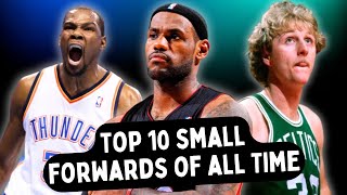 Top 10 BEST Small Forwards of All Time🏀‼️ [upl. by Ahseken]