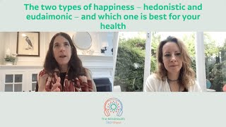 The two types of happiness – hedonistic and eudaimonic – and which one is best for your health [upl. by Allmon]