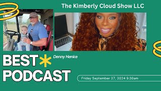 The Kimberly Cloud Show LLC featuring Denny Henke [upl. by Noffihc]