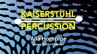 Kaiserstuhl Percussion – Alla Hornpipe – Georg Friedrich Händel [upl. by Airod145]