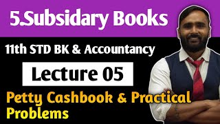 11th BK amp ACCOUNTANCY Chapter 5 Subsidiary Books LECTURE 05 Petty Cash Book and Practical Problem [upl. by Daniella467]