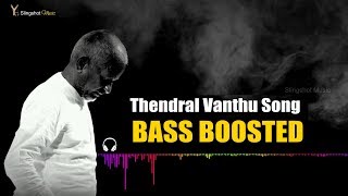 Thendral Vandhu Theendum Pothu  Bass Boosted  Ilayaraja  Slingshot Music [upl. by Stearns]