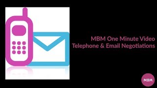 Negotiation Skills Tips  Telephone amp Email Negotiations  MBM One Minute Video [upl. by Ashraf]