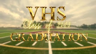 VHS Class of 2023 Graduation [upl. by Ameehs961]