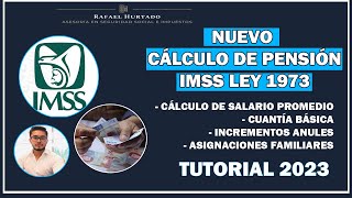 CÓMO SE CALCULA LA PENSIÓ IMSS  LEY 1973  TUTORIAL PASO A PASO [upl. by Yraunaj783]