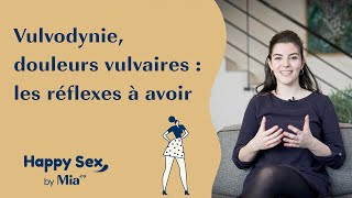 Vulvodynie douleurs vulvaires  les réflexes à avoir [upl. by Ytinav]