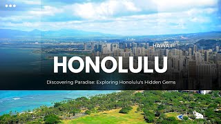 Honolulu Hawaii  Discovering Paradise Exploring Honolulus Hidden Gems [upl. by Senecal]