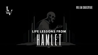 Life lessons from Hamlet by William Shakespeare [upl. by Castara]