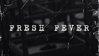 FreshlikeUhhh x Fivara  Fresh Fever Lyric Video [upl. by Attem]