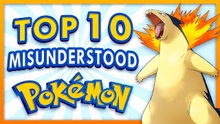 Top 10 Misunderstood Pokemon [upl. by Bonilla]