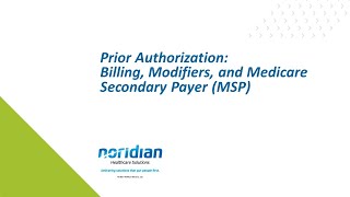 Prior Authorization Billing Modifiers and Medicare Secondary Payer MSP [upl. by Aihsaei516]