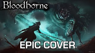 Ludwig The Accursed amp Holy Blade  Bloodborne OST  EPIC COVER [upl. by Zora]