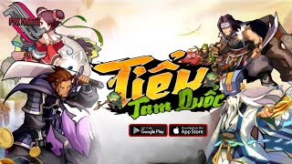 Tiểu Tam Quốc  New Game  Gameplay AndroidIOS [upl. by Ennairek]