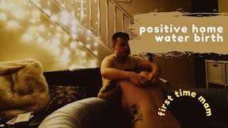 Positive Home Water Birth  First Birth  Hypnobirthing  Unmedicated [upl. by Aiselad]