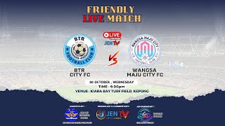 Live Football BTR vs WMC  Friendly Match [upl. by Sherwynd]