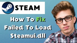 How to Fix Steam Error quotFailed To Load steamuidllquot 2024 [upl. by Bain]