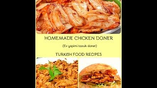 Homemade Chicken Doner  Ev Yapimi Tavuk Doner Recipe [upl. by Millda]