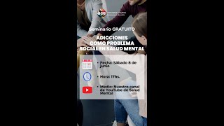 Seminario Gratuito  Adicciones como problema social en salud mental [upl. by Alol208]