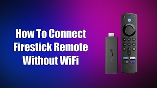 How To Connect Firestick Remote Without WiFi [upl. by Frohne425]