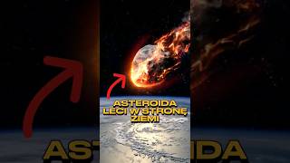 ASTEROIDA LECI W STRONĘ ZIEMI Z OGROMNĄ PRĘDKOŚCIĄ podcast astronomia science [upl. by Shamrao114]