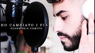 Ho cambiato i piani  Arisa  Cover Gianmaria Comito [upl. by Horatia]