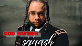 Squash  GodFather Official Audio [upl. by Werra306]