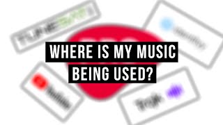 How to find out where your music is being used [upl. by Nigem]