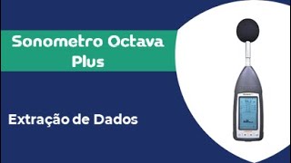 Baixar Dados e Gerar Relatório de Medição do Sonômetro Octava Plus no Suite Criffer [upl. by Tayib]