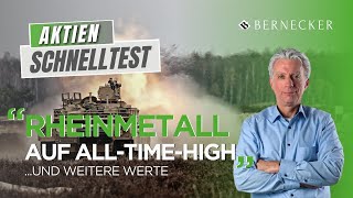 AktienSchnelltest quotRheinmetall Von einem Allzeithoch zum nächstenquot Und weitere Werte [upl. by Sair]