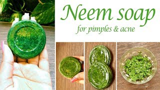 How to make Neem Soap at home  Antibacterial Neem soap for acne amp pimple prone skin [upl. by Warton62]