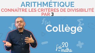 Connaître les critères de divisibilité par 3  Arithmétique  Collège [upl. by Latnahc]